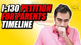I-130 Petition For Parents Timeline