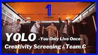 [THE FIRST Creativity Screening] YOLO -You Only Live Once- / Team C (Shota,Shunto,Reiko,Rui,Taiki)