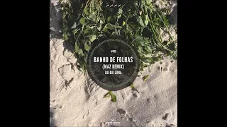 Luedji Luna - Banho de Folhas (Maz (BR) Remix)