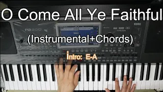 O Come All Ye Faithful (Instrumental) Lyrics & Chords.