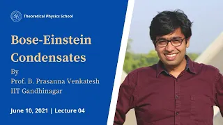 Bose-Einstein Condensates | Prof B. Prasanna Venkatesh | Lecture 04