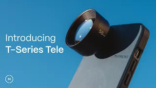 Introducing T-Series 58mm Tele Lens