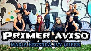 PRIMER AVISO - María Becerra, Ivy Queen / Coreografía  de ZUMBA - BRENDA HARRISON, PAMELA ROJAS