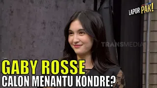 Komedi Persiapan GABY ROSSE Bikin Pasukin Kaget | LAPOR PAK! (07/09/23) Part 4