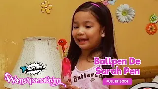 Wansapanataym: Ballpen De Sarah Pen Full Episode | YeY Superview