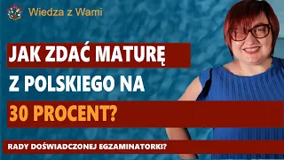 Jak zdać maturę z polskiego na 30% w 2024.