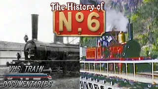 The History of No.6 | Australia's Oldest Operating Steam Locomotive - VHS Train Documentaries