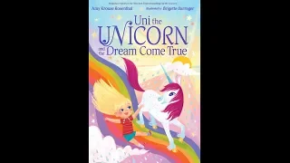 Uni the Unicorn and the Dream Come True