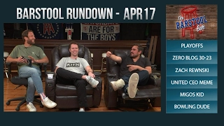 Barstool Rundown - April 17, 2017