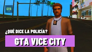 ¿Qué dice la policía en GTA Vice City? (Vice Squad)