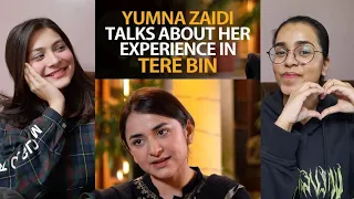 Indian Reaction on Yumna Zaidi gets candid about 'Tere Bin'