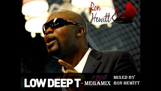 Low Deep T - Megamix...Mixed by Ron Hewitt