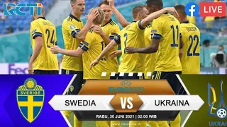 [LIVE]🔴 SWEDIA VS UKRAINA DI RCTI | Rabu, 30 Juni 2021 | EURO 2020