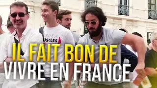 IL FAIT BON DE VIVRE EN FRANCE