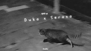 Duka x Serana - Speed Up x Mashup