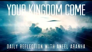 Daily Reflection with Aneel Aranha | Luke 11:1-4 | October 9, 2019