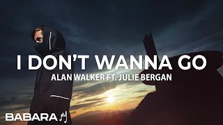 Alan Walker - I Don't Wanna Go ft. Julie Bergan (Lyrics)