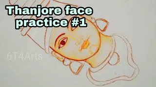 Thanjore Face practice #1 | Lakshmi Devi face practice | 6T4 Arts