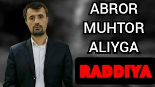 Abror Muhtor Aliyga RADDIYA | Аброр Мухтор Алийга РАДДИЯ.