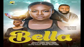BELLA CHAPTER 1 | NOLLYWOOD | NIGERIAN MOVIES