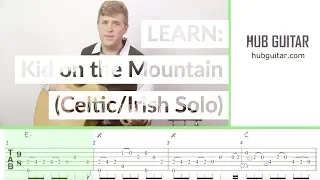 LEARN: Kid on the Mountain (Celtic/Irish Fingerstyle Solo)