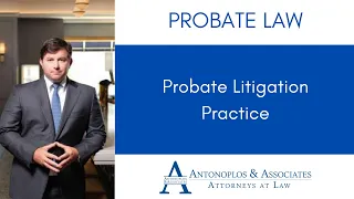 Probate Litigation Practice