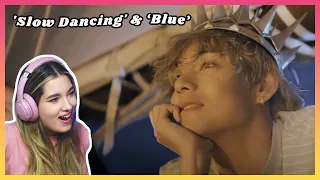 V 'Slow Dancing' and ‘Blue’ Official MV Reaction | 뷔