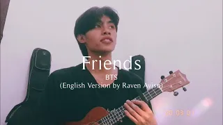 BTS // Friends English ukulele cover by Raven Aviso