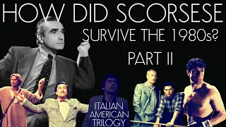 How Did Martin Scorsese Survive The 1980s? (Part 2)