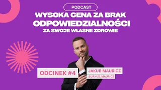 #4 Jakub Mauricz - Wysoka cena za brak odpowiedzialności za swoje zdrowie