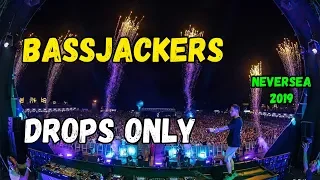 DROPS ONLY l Bassjackers @ Neversea 2019