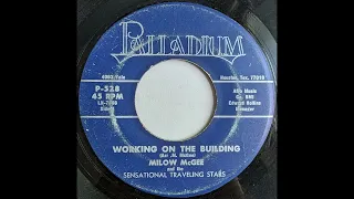 Milow McGee and the Sensational Traveling Stars - Working on the Building