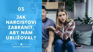 Jak zabránit narcistovi, aby vám ubližoval?