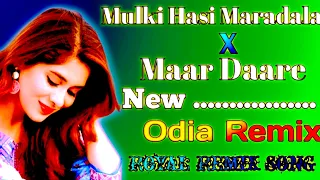 Mulki Hasi Maradala X Maar Daare || Best New Odia Dj Remix Song | #mulakihasimaradala #maardaare #1k