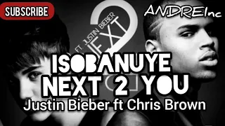 ISOBANUYE  NEXT 2 YOU BY CHRIS BROWN & JUSTIN BEIBER (agasobanuye) Mukinyarwanda