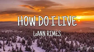 How Do I live - LeAnn Rimes (Lyrics)