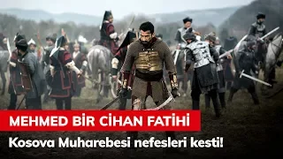 Kosova Muharebesi nefesleri kesti! - Mehmed Bir Cihan Fatihi 1. Bölüm