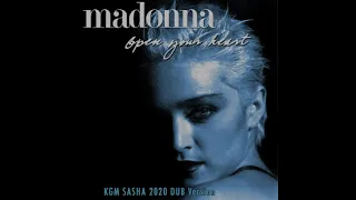 Madonna - Open your Heart (2020 KGM Sasha Dub Version)