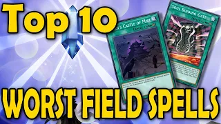 Top 10 MORE of the WORST Field Spells