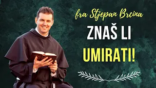 Znaš li umirati? Fra Stjepan Brčina