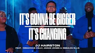 It's Gonna Be Bigger & It's Changing feat. DeMarcus Kelly & Janae Jones | JJ Hairston