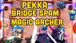 **EASY TROPHIES** Best Pekka Magic Archer Bridge Spam Deck! Ladder Gameplay To 5600! (Clash Royale)