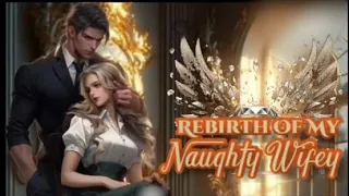 Rebirth of my noughty wifey episode 13 |Hindi romantic audio series