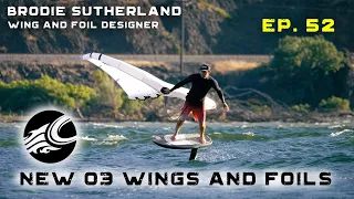 2023 CABRINHA WINGS/FOILS | DESINGNER BRODIE SUTHERLAND | LIVE Episode 52