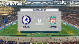 FIFA 22 PS5 | Chelsea Vs Liverpool - EFL Cup Final 21/22 | Gameplay & Full match