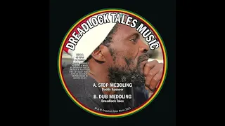 Daddy Spencer & Dreadlock Tales - Stop Meddling + dub DLTM004 (Full Audio)