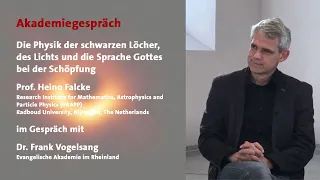 Astrophysiker Heino Falcke:  Schwarze Löcher, Universum und Schöpfung