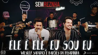 Ele é Ele, Eu Sou Eu (Wesley Safadão e Barões da Pisadinha) - Sem Reznha Acústico (COVER PAGODE)