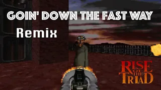 Goin' Down the Fast Way from Rise of the Triad [2022 Nostalgia RemiX]