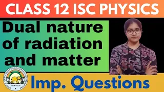 MOST IMPORTANT QUESTIONS| dual nature of radiation and matter|class 12 ISC physics @RoliVerma-m2d